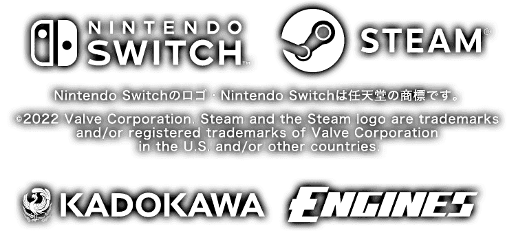 Nintendo Switchのロゴ・Nintendo Switchは任天堂の商標です。　©2022 Valve Corporation. Steam and the Steam logo are trademarks and/or registered trademarks of Valve Corporation in the U.S. and/or other countries.　KADOKAWA／エンジンズ